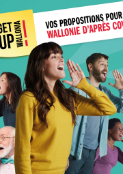 Get up Wallonia a besoin de vous et écoute vos idées pour construire la Wallonie d’après Covid !