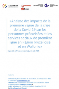 Analyse des impacts de la première vague de la crise de la Covid-19 sur les personnes précarisées et les services sociaux de première ligne en Région bruxelloise et en Wallonie